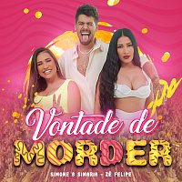 Simone & Simaria, Zé Felipe – Vontade De Morder