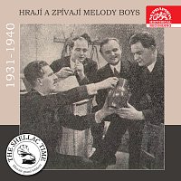 Melody Boys – Historie psaná šelakem - Hrají a zpívají Melody Boys MP3