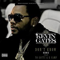 Kevin Gates – Don't Know Remix (feat. Yo Gotti & K Camp)
