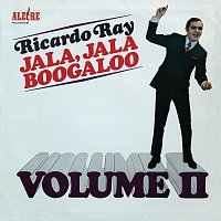 Ricardo "Richie" Ray – Jala, Jala, Boogaloo, Vol. II