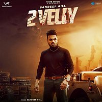Sandeep Gill – 2 Velly