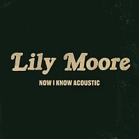 Now I Know [Acoustic]