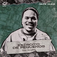 Felipe Vilela – Exército De Pequenos / Live Session