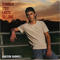 Braedon Barnhill – Summer Only Lasts So Long