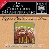 Ramón Ayala Y Sus Bravos Del Norte – La Gran Coleccion Del 60 Aniversario CBS - Ramon Ayala Y Sus Bravos Del Nortre