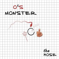 The Nose – O´s Monster