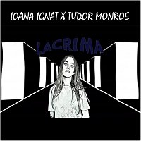 Ioana Ignat, Tudor Monroe – Lacrima