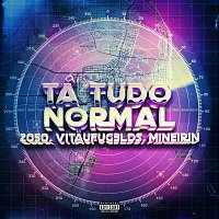 2050, VITAUFUG3LDS, Mineirin – Tá Tudo Normal