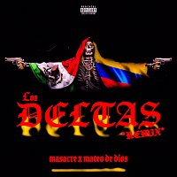 MASACRE, Mateo de Dios – LOS DELTAS [REMIX]
