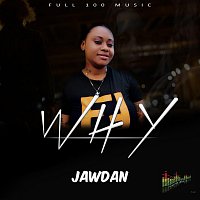 Jawdan – Why