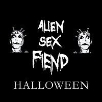 Alien Sex Fiend – Alien Sex Fiend Halloween