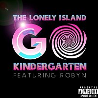The Lonely Island, Robyn – Go Kindergarten