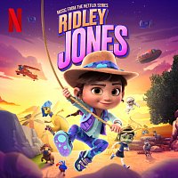 Ridley Jones [Music From The Netflix Series]