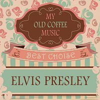 Elvis Presley – My Old Coffee Music