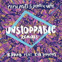 R3HAB, Eva Simons – Unstoppable [Remixes/Pepsi Beats Of The Beautiful Game]