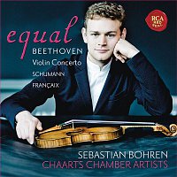 Sebastian Bohren – Equal - Beethoven: Violin Concerto, Op. 61 - Schumann: Fantasia, Op. 131 - Francaix: Nonetto