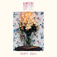 Waters – What's Real