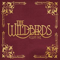 The Wildbirds – Golden Daze