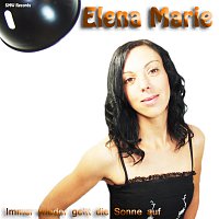 Elena Marie – Immer wieder geht die Sonne auf