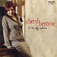 Cheryl Bentyne – Let Me Off Uptown