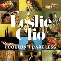 Leslie Clio – I Couldn't Care Less [Remixes]