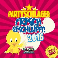 Partyschlager - frisch geschlupft! 2016