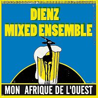 Dienz Mixed Ensemble – Mon Afrique de L'Ouest