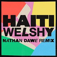 Welshy – Haiti (Nathan Dawe Remix)