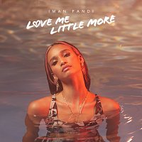 Iman Fandi – Love Me Little More