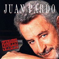 Juan Pardo – Pasión Por la Vida (Remastered)