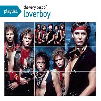 Loverboy – Playlist: The Very Best Of Loverboy