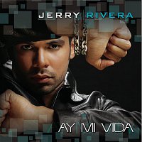 Jerry Rivera – Ay! Mi Vida