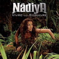 Nadiya – Vivre Ou Survivre