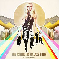 The Asteroids Galaxy Tour – Out of Frequency