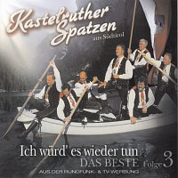 Kastelruther Spatzen – Kastelruther Spatzen / Ich wurd' es wieder tun - Vol.3