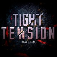 Viggo Larsson – Tight Tension