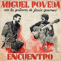 Miguel Poveda, Jesús Guerrero – Encuentro [Tangos]
