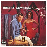Robert Mitchum – Calypso - Is Like So...!