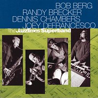 Bob Berg, Randy Brecker, Dennis Chambers, Joey DeFrancesco – The JazzTimes Superband
