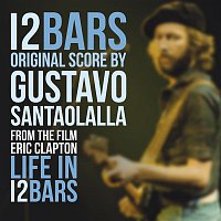 Gustavo Santaolalla – Life In 12 Bars (Original Score)