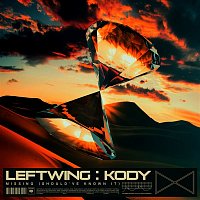 Leftwing : Kody – Missing (Should've Known It)