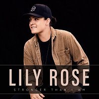 Lily Rose – Stronger Than I Am [Repack]
