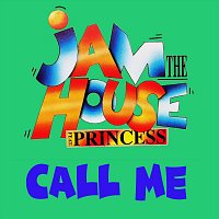 Jam The House, Princess – Call Me (feat. Princess)