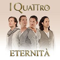 I Quattro – Eternita