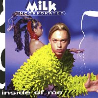 Milk Inc – Inside of Me
