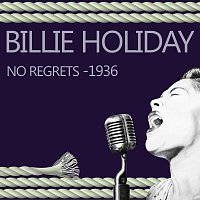 Billie Holiday – No Regrets