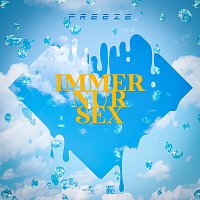 Freeze – Immer nur Sex