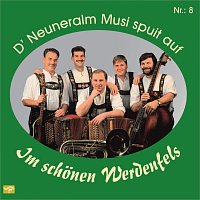 D' Neuneralm Musi – D' Neuneralm Musi spuit auf - NR. 8 - Im schönen Werdenfels