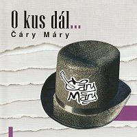 Čáry Máry – O kus dál... MP3