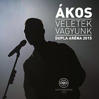 Akos – Veletek vagyunk/Dupla Aréna 2015